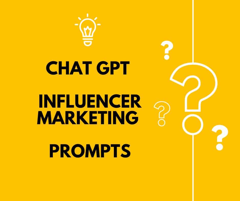 15 powerful Chat GPT for Influencer Marketing Prompts Maximizing the Impact of Influencer Marketing - A Guide for Businesses